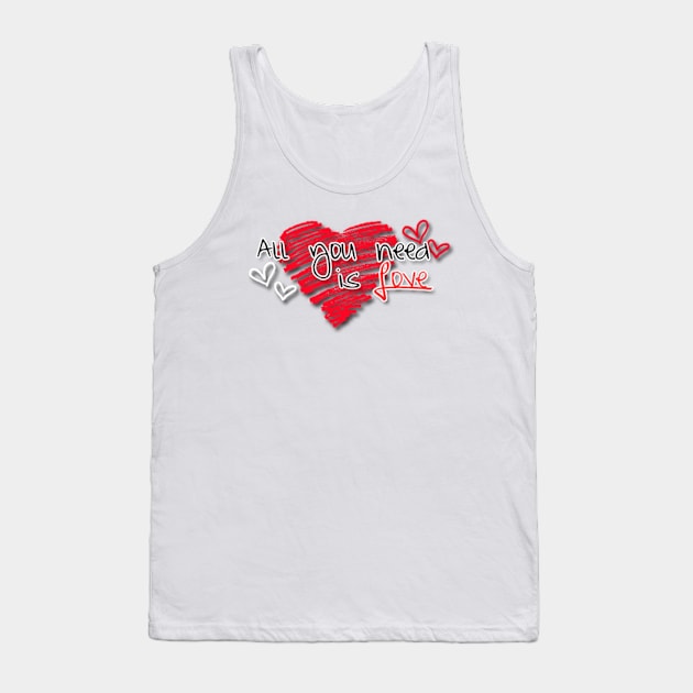 All You Need Is Love Tank Top by Abir's Store